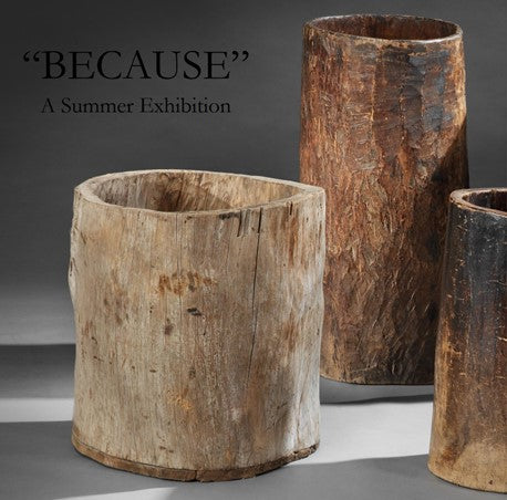 "BECAUSE"  A Summer Exhibition at Robert Young Antiques